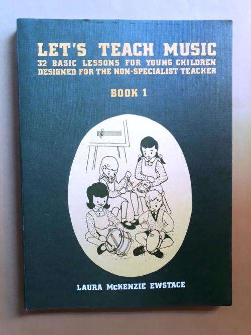 Let's Teach Music - Book 1, Laura McKenzie Ewstace