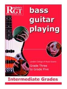 London College of Music Examinations  Bass Guitar Playing Handbook, Intermediate (grades 3-5)