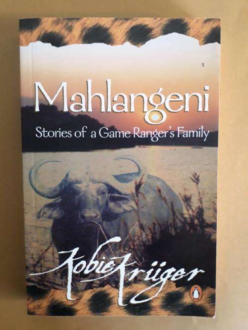 Mahlangeni - Stories of a Game Ranger's Family, Kobie Krüger