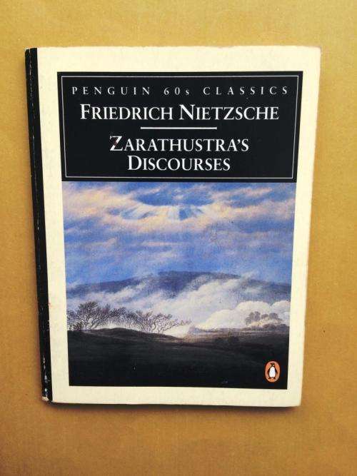 Zarathustra's Discourses, Friedrich Nietzsche
