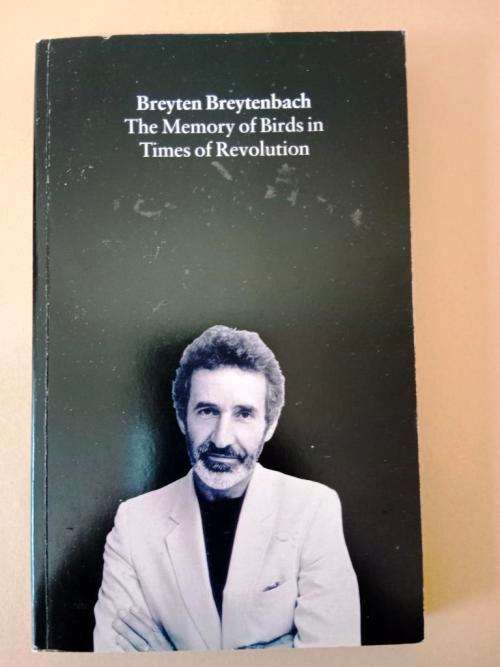 The Memory of Birds in Times of Revolution, Breyten Breytenbach