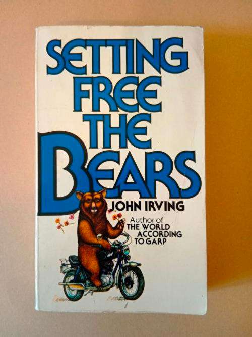 Setting Free the Bears, John Irving