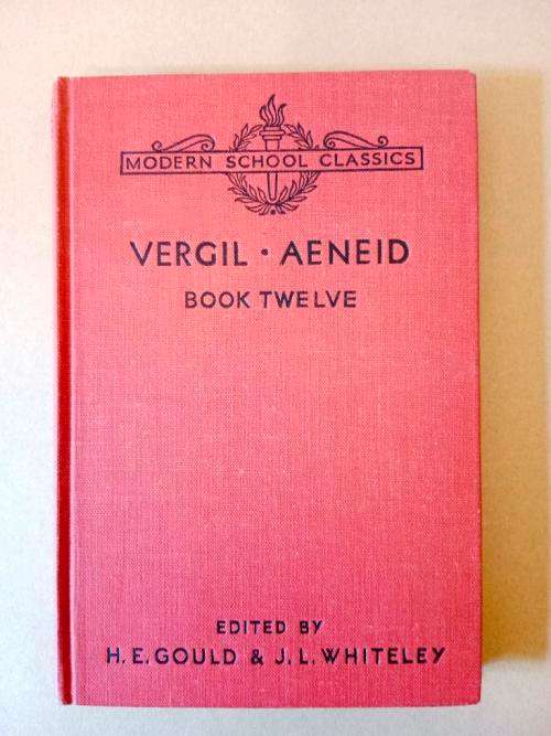 Aeneid, Book XII, Vergil, ed. H.E. Gould and J.L. Whitely [in Latin with English notes]