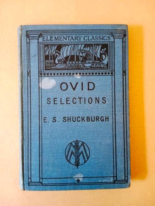 Ovid Selections, E.S. Shuckburgh [in Latin with notes in English]