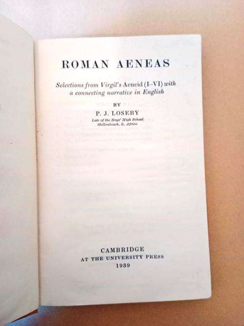 Roman Aeneas (selections from Virgil), P.J. Loseby [in Latin with notes in English]
