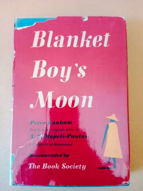 Blanket Boy`s Moon, Peter Lanham and A.S. Mopeli-Paulus