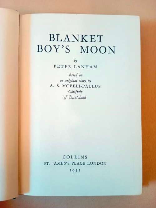 Blanket Boy`s Moon, Peter Lanham and A.S. Mopeli-Paulus