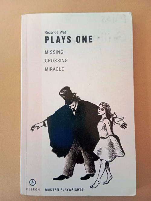 Plays One: Missing/ Crossing/ Miracle, Reza de Wet