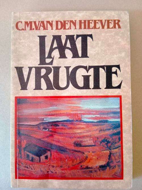 Laat Vrugte, C.M. van den Heever
