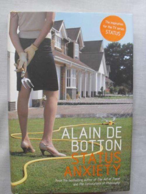 Status Anxiety, Alain de Botton [MOVING SALE , REDUCED  TO CLEAR!!]
