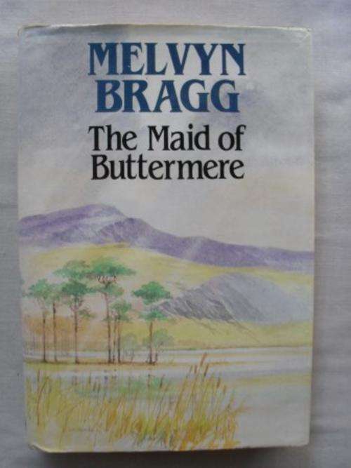 The Maid of Buttermere, Melvynn Bragg [large print format]