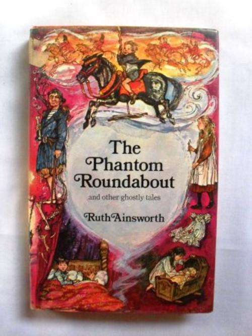 The Phantom Roundabout and Other Ghostly Stories, Ruth Ainsworth