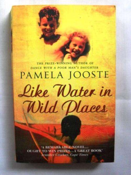 Like Water in Wild Places, Pamela Jooste