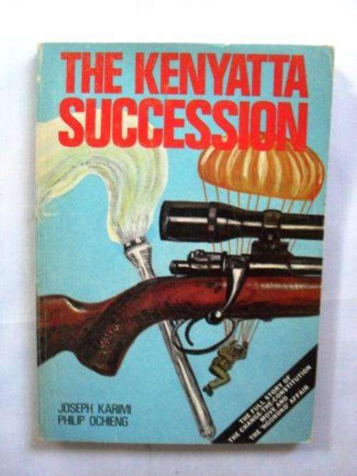 The Kenyatta Succession, J. Karimi and P. Ochieng