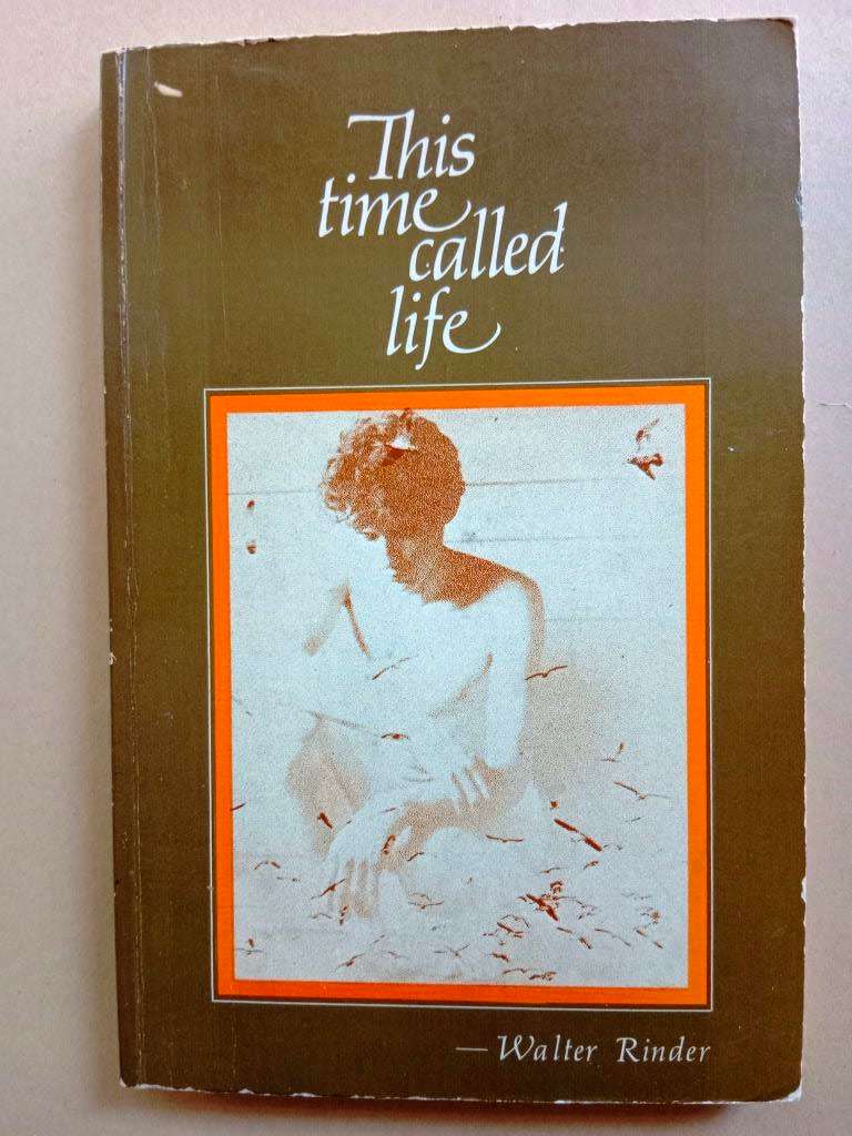 This Time Called Life, Walter Rinder