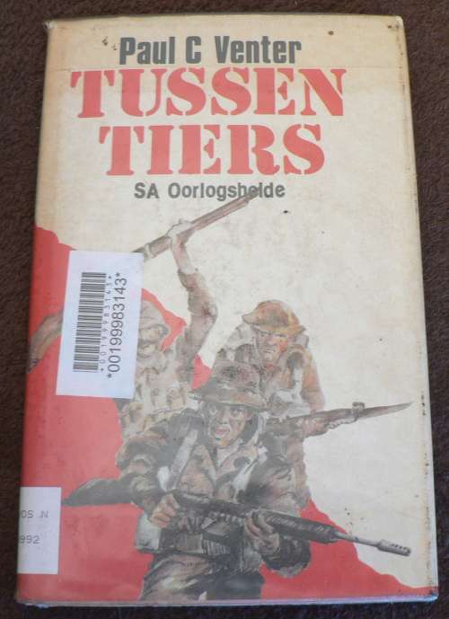 Tussen tiers, SA oorlogshelde deur Paul.C. Venter