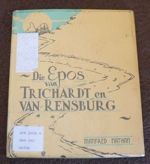 Die epos van Trichardt en van Rensburg deur Manfred Nathan
