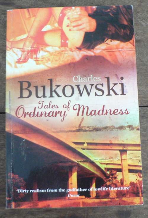 Tales of ordinary madness by Charles Bukowski