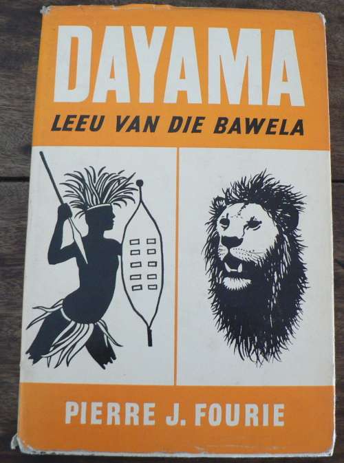 Dayama, leeu van die Bawela deur Pierre J. Fourie (uitverkoping)
