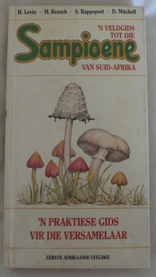 'n Veldgids tot die sampioene van Suid-Afrika(mushrooms)