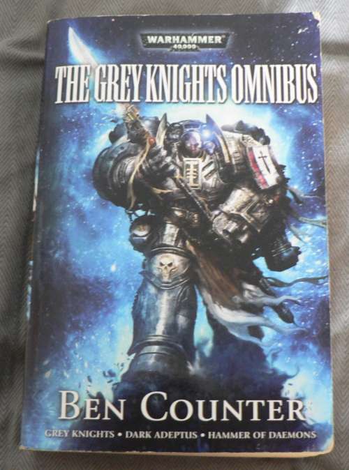 WARHAMMER: The Grey Knights omnibus by Ben Counter