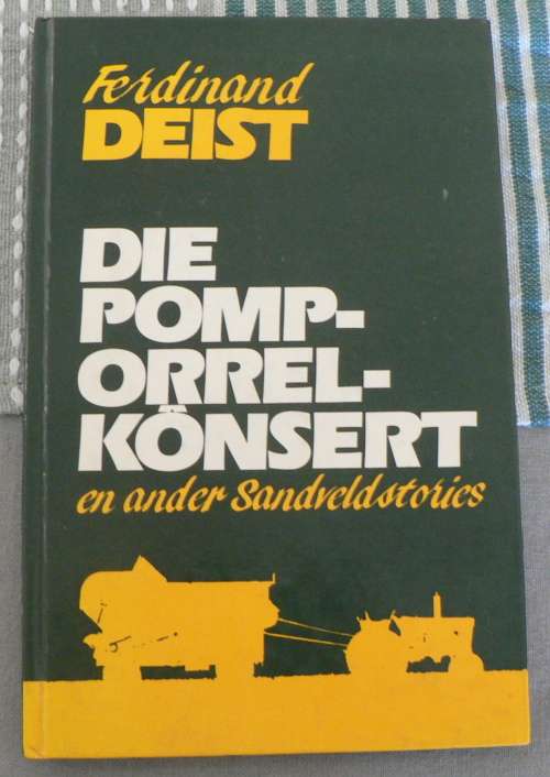 Die pomporrelkonsert en ander Sandveldstories deur Ferdinand Deist