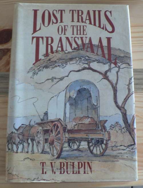 Lost trails of the Transvaal by T.V. Bulpin