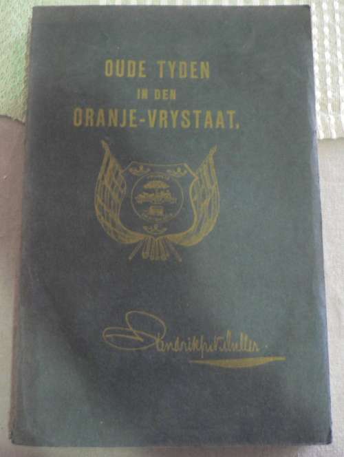 Oude Tyden in den Oranje-Vrystaat door Hendrik P.N. Muller