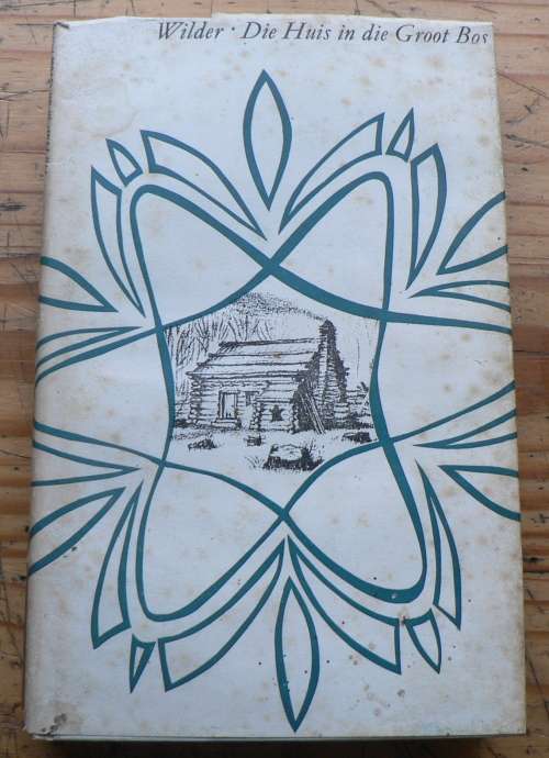 Laura Ingalls Wilder, Die huis in die groot bos.