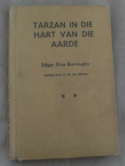 Tarzan in die hart van die aarde deur Edgar Rice Burroughs(vertaal deur A.M. v Schoor)