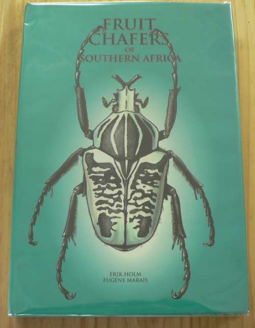 Fruit Chafers of Southern Africa by Erik Holm & Eugene Marais