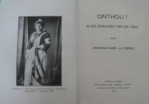 Onthou, in die skaduwee van die galg deur Hendrina R. vd Merwe(Anglo-Boereoorlog konsentrasiekampe)