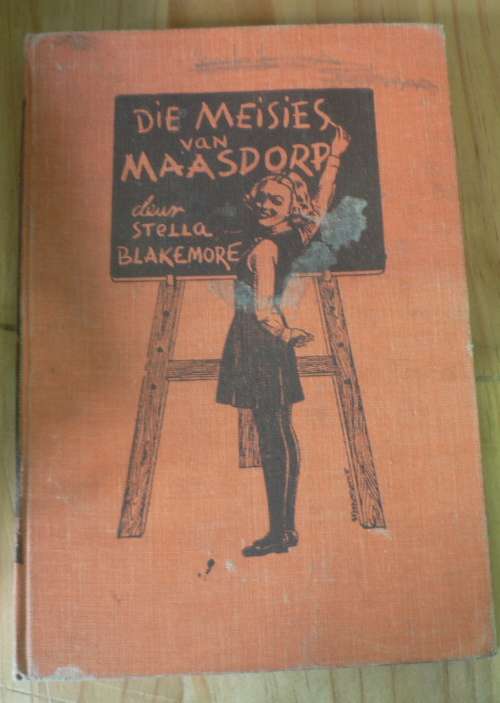 Die meisies van Maasdorp deur Stella Blakemore(Maasdorp)