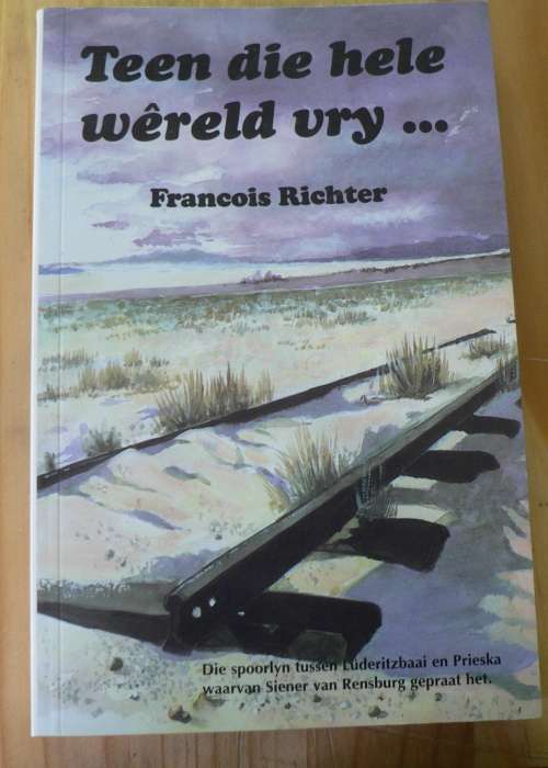 Teen die hele wereld vry... deur Francois Richter
