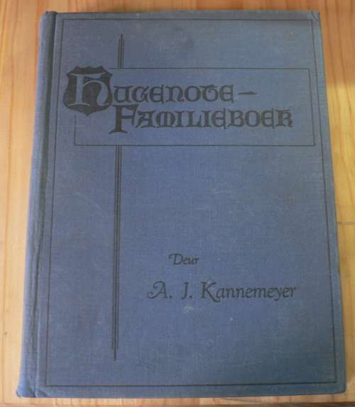 Hugenote Familieboek deur A. J. Kannemeyer