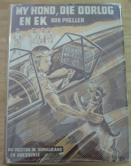 My hond, die oorlog en ek deur Bob Preller