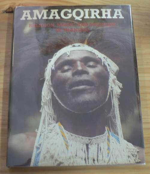 Amagqirha, religion, magic and medicine in Transkei by Joan Broster & H. Bourn