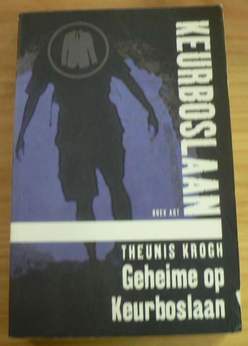 Geheime op Keurboslaan deur Theunis Krogh(Keurboslaan)(summer sale)
