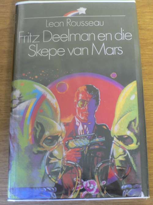 Fritz Deelman en die skepe van Mars deur Leon Rousseau
