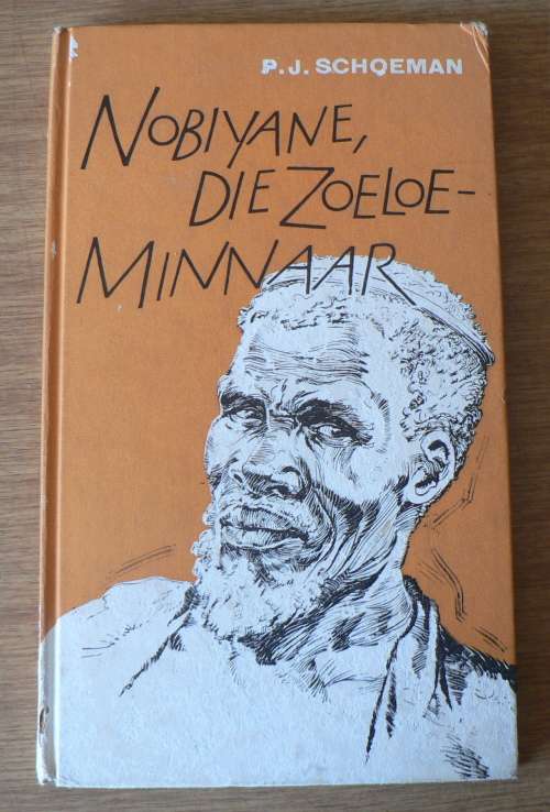 Nobiyane, die Zoeloe minnaar deur P.J. Schoeman(summer sale)