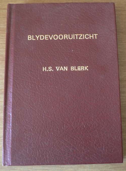 Blydevooruitzicht deur H.S. van Blerk(Boereoorlogverhaal)