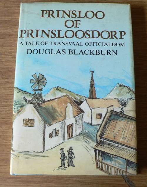Prinsloo of Prinsloosdorp, a tale of Transvaal officialdom by Douglas Blackburn