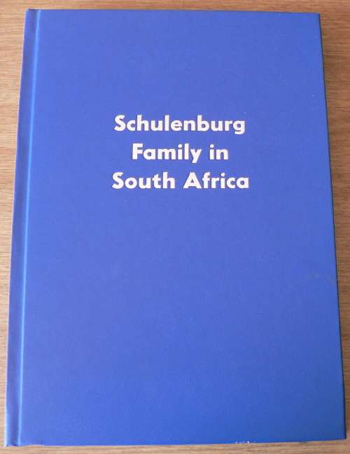 The Schulenburg family in South Africa by Carl Schulenburg