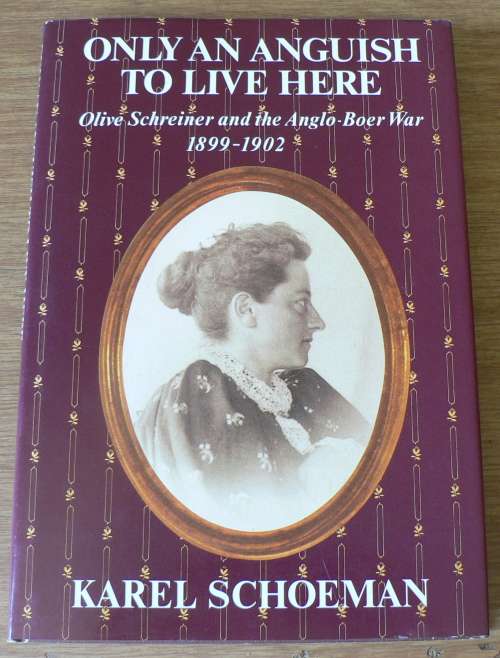 Only an anguish to live here by Karel Schoeman(marked down)