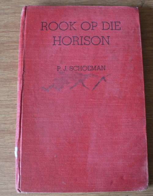 Rook op die horison deur P.J. Schoeman(vroee boek van Schoeman)(summer sale)