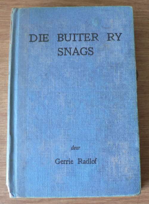 Die Buiter ry snags deur Gerrie Radlof(slegs 'n leeskopie)