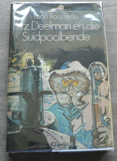 Fritz Deelman en die Suidpoolbende deur Leon Rousseau