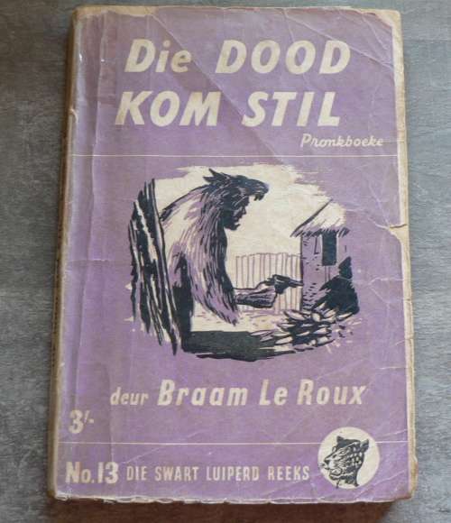 Die Swart Luiperd-reeks: no 13: Die dood kom stil deur Braam le Roux(papboekie verkoping)
