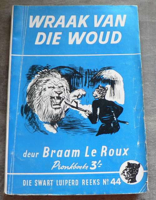 Die Swart Luiperd-reeks: no 44: Wraak van die woud deur Braam le Roux(papboekie verkoping)