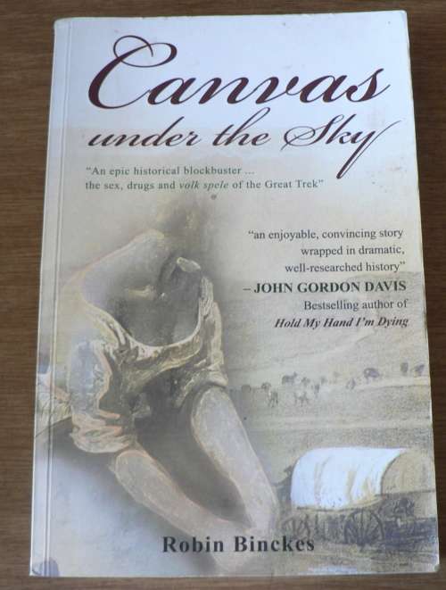 Canvas under the sky by Robin Binckes(Great Trek novel, signed by author)